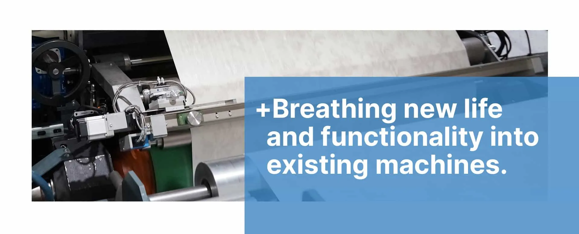 Breathing new life and functionality into existing machines